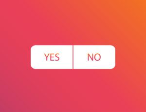 An example of an interactive poll on Instagram, consisting of yes/no answers